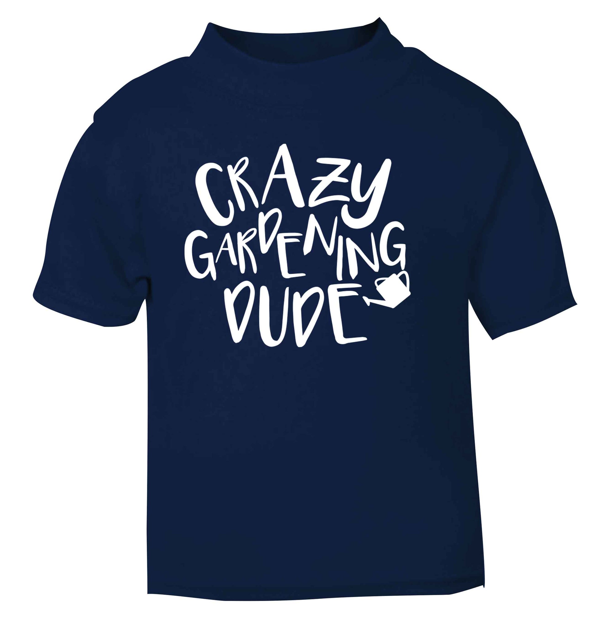 Crazy gardening dude navy Baby Toddler Tshirt 2 Years