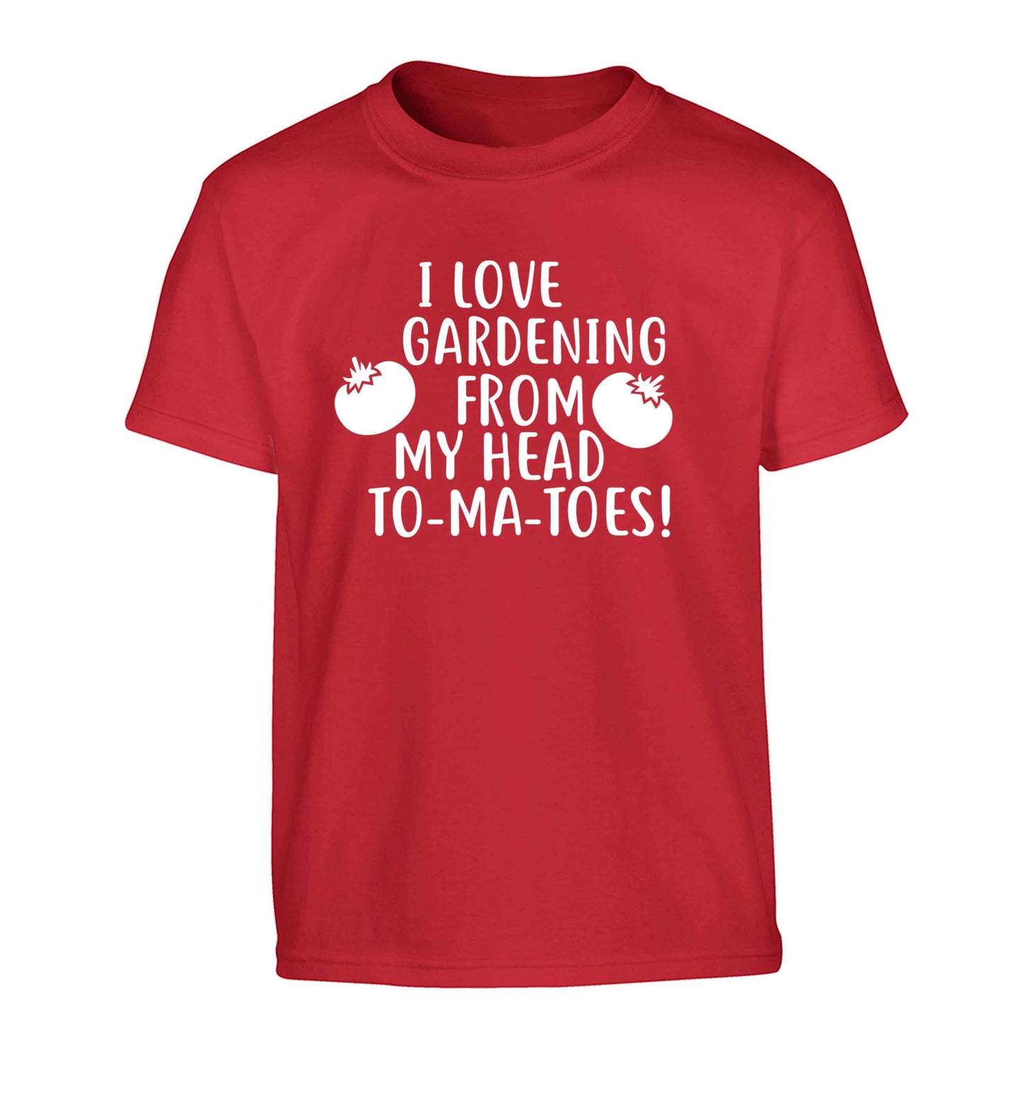 I love gardening from my head to-ma-toes Children's red Tshirt 12-13 Years