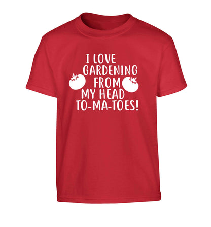 I love gardening from my head to-ma-toes Children's red Tshirt 12-13 Years