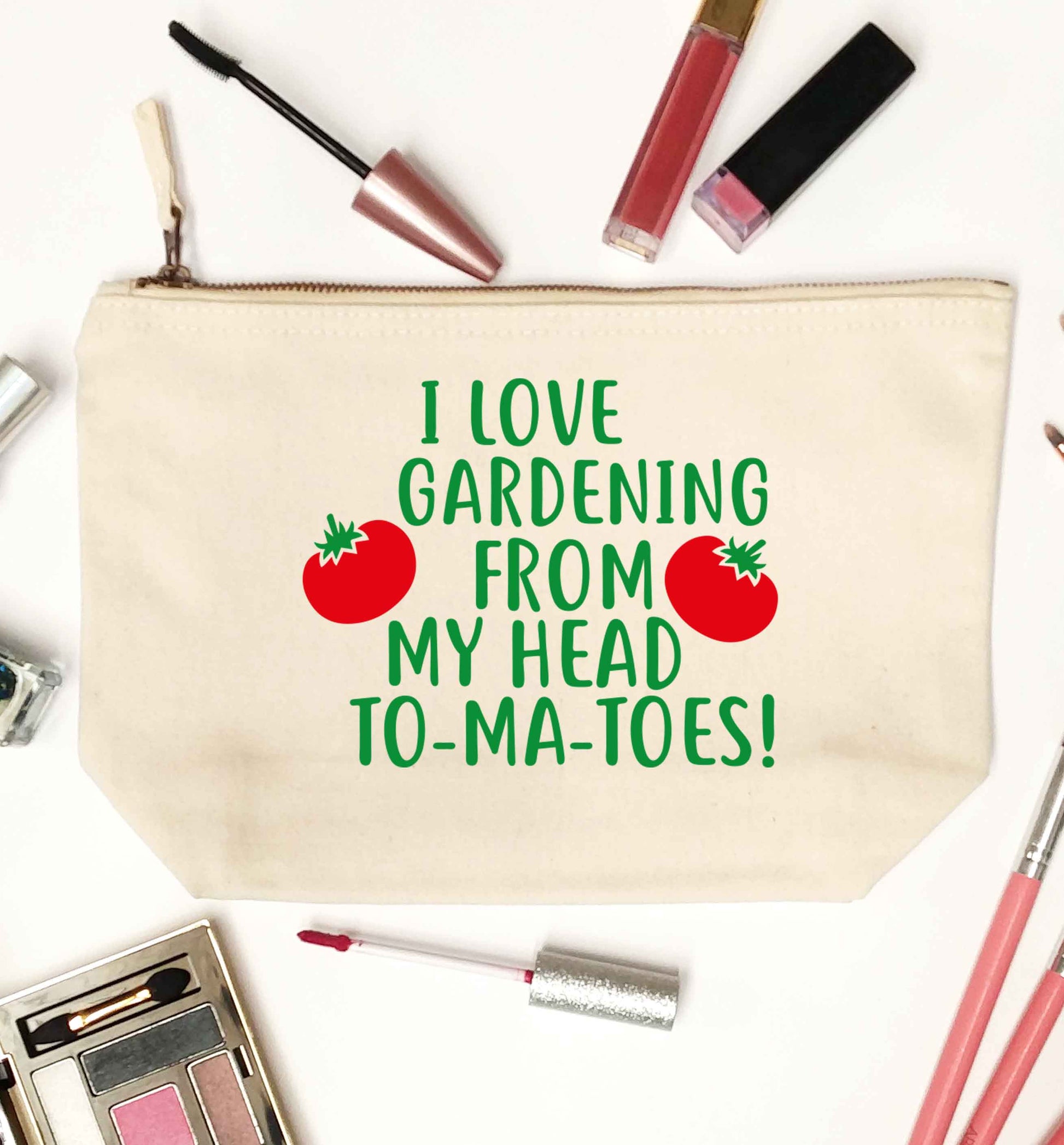 I love gardening from my head to-ma-toes natural makeup bag