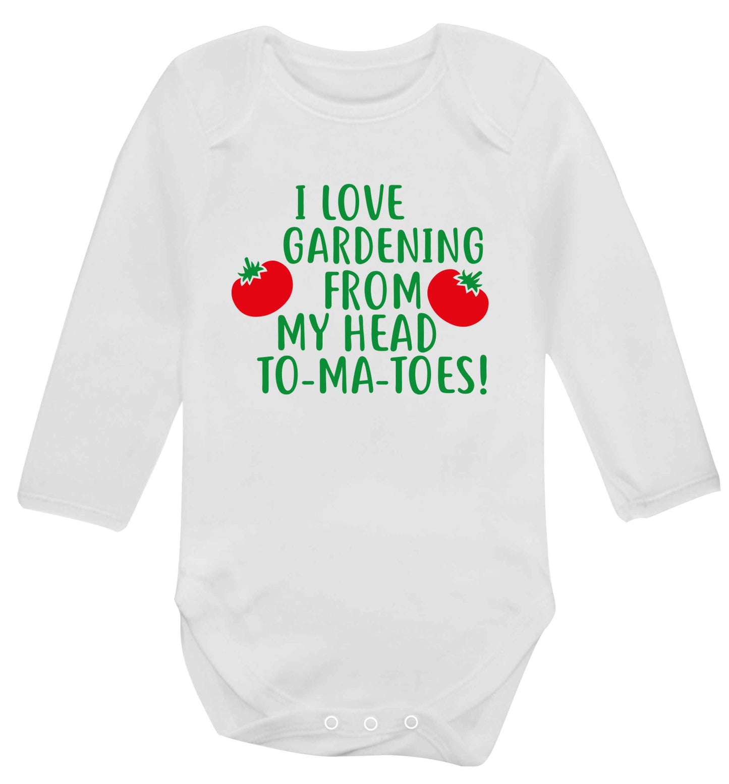 I love gardening from my head to-ma-toes Baby Vest long sleeved white 6-12 months