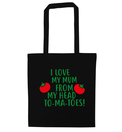 I love my mummy from my head to-my-toes black tote bag