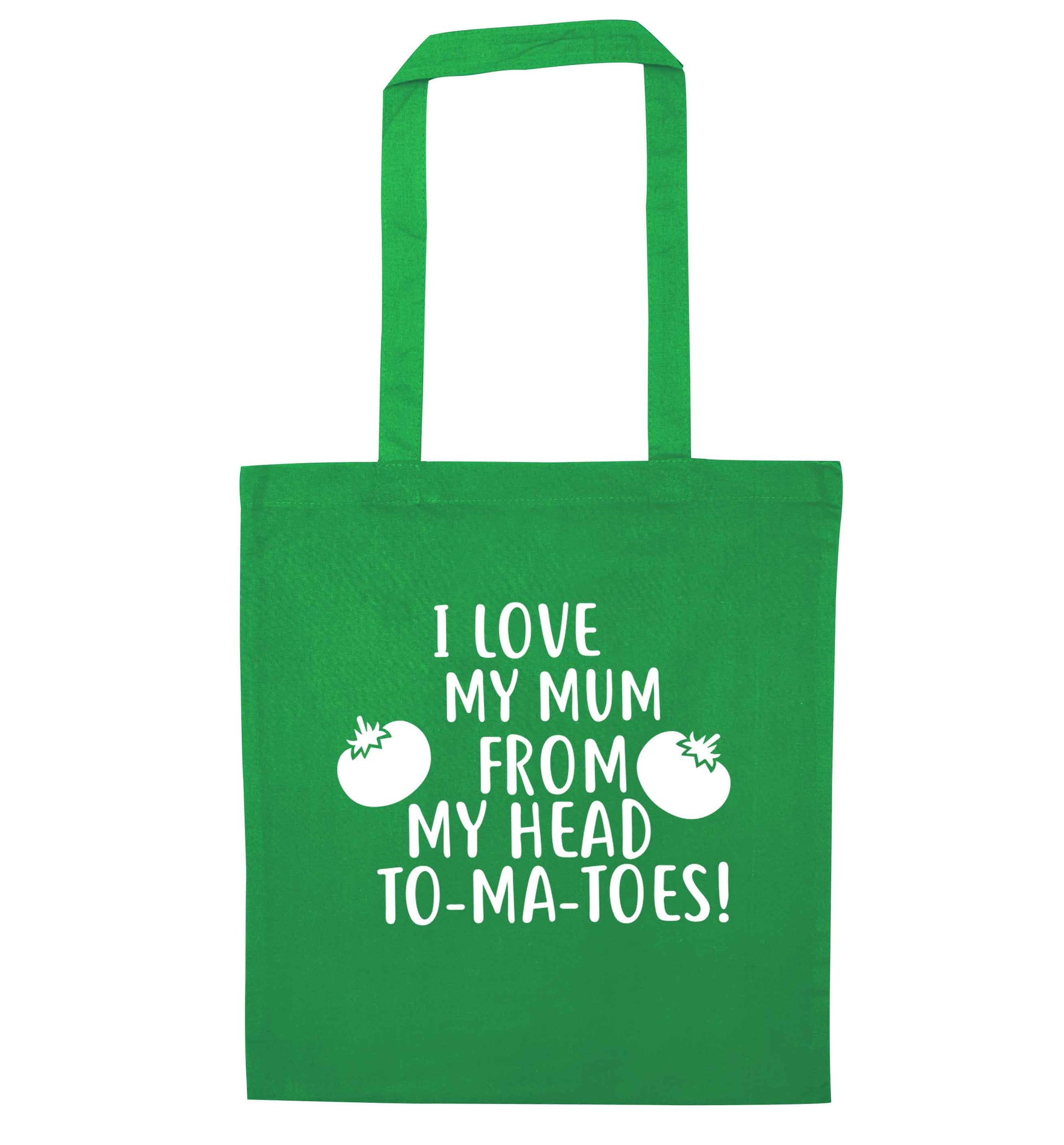 I love my mummy from my head to-my-toes green tote bag