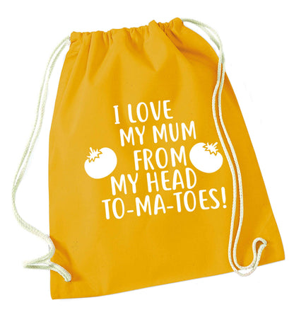 I love my mum from my head to-my-toes! mustard drawstring bag