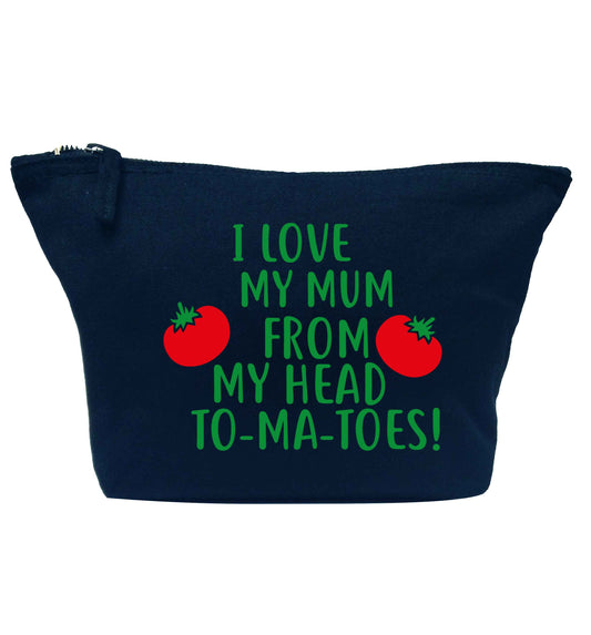 I love my mum from my head to-my-toes! navy makeup bag
