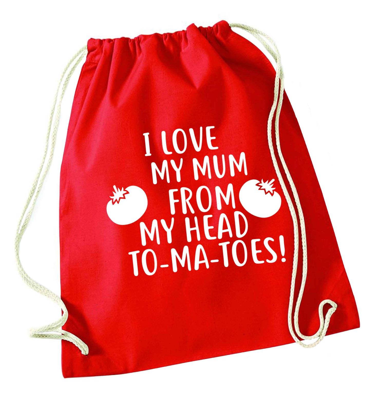 I love my mum from my head to-my-toes! red drawstring bag 