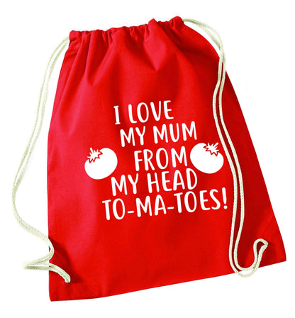 I love my mum from my head to-my-toes! red drawstring bag 