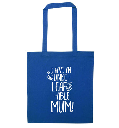I have an unbe-leaf-able mum blue tote bag
