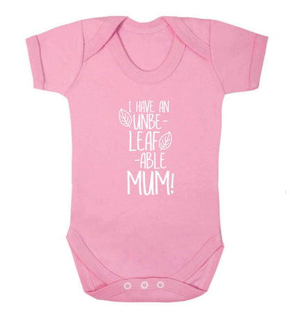 I have an unbeleafable mum! baby vest pale pink 18-24 months