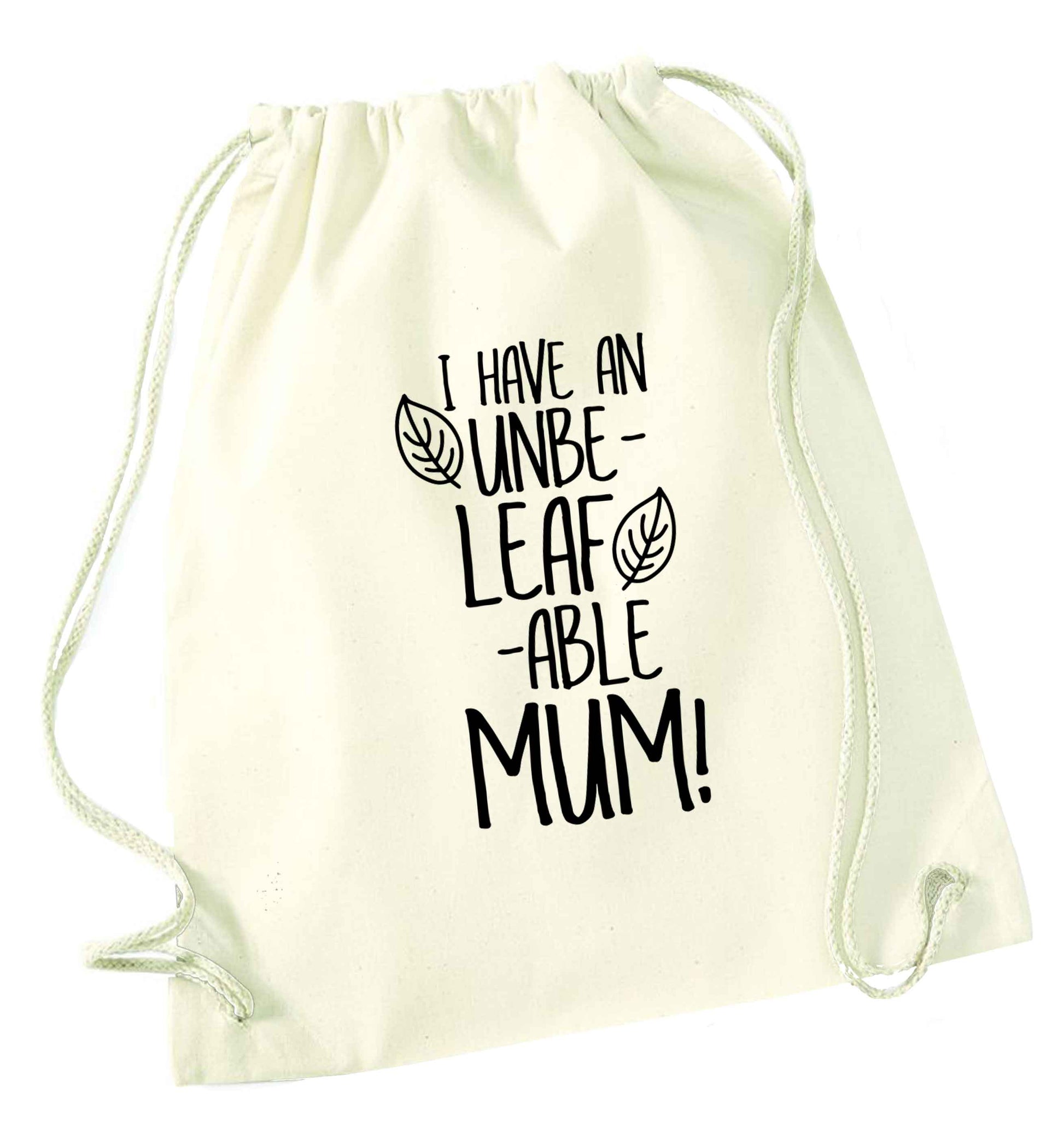 I have an unbeleafable mum! natural drawstring bag