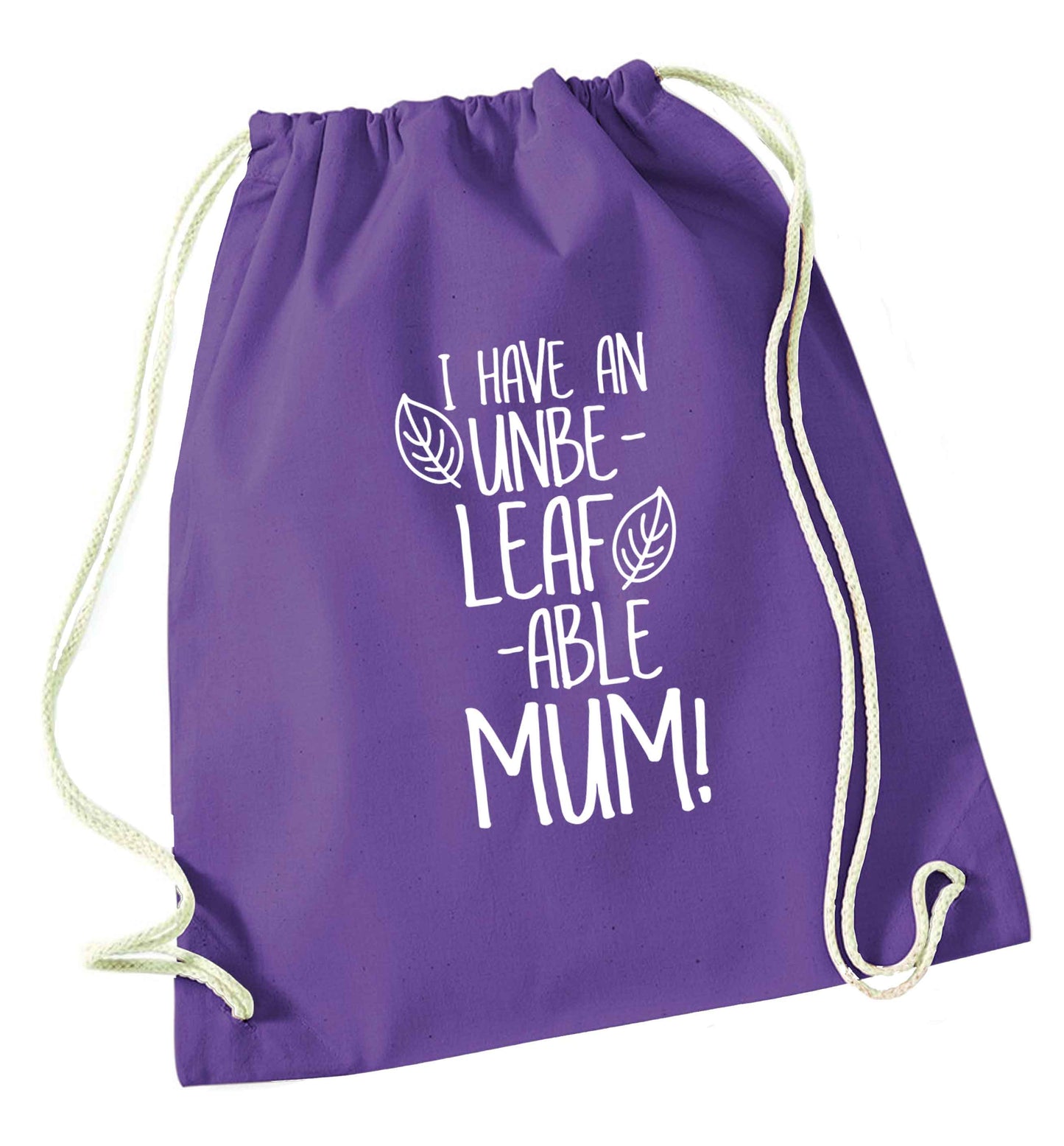 I have an unbeleafable mum! purple drawstring bag