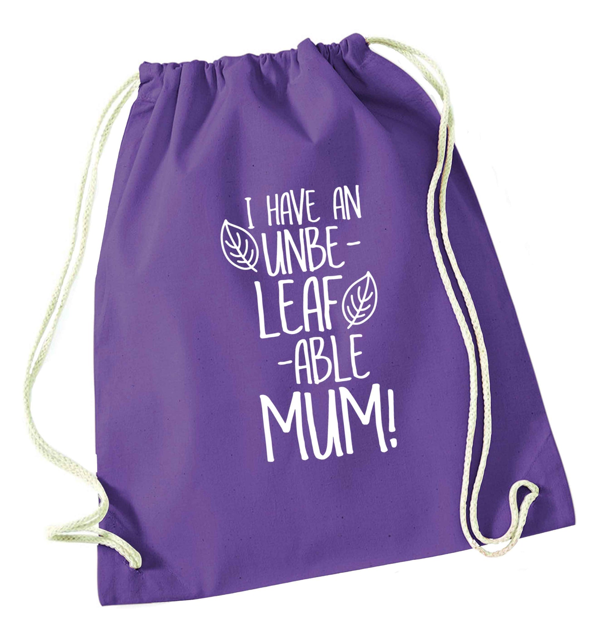 I have an unbeleafable mum! purple drawstring bag