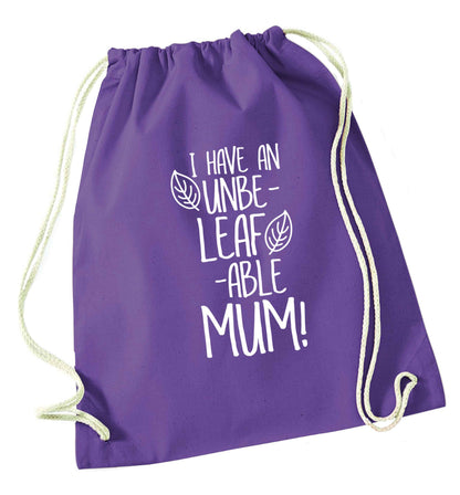 I have an unbeleafable mum! purple drawstring bag
