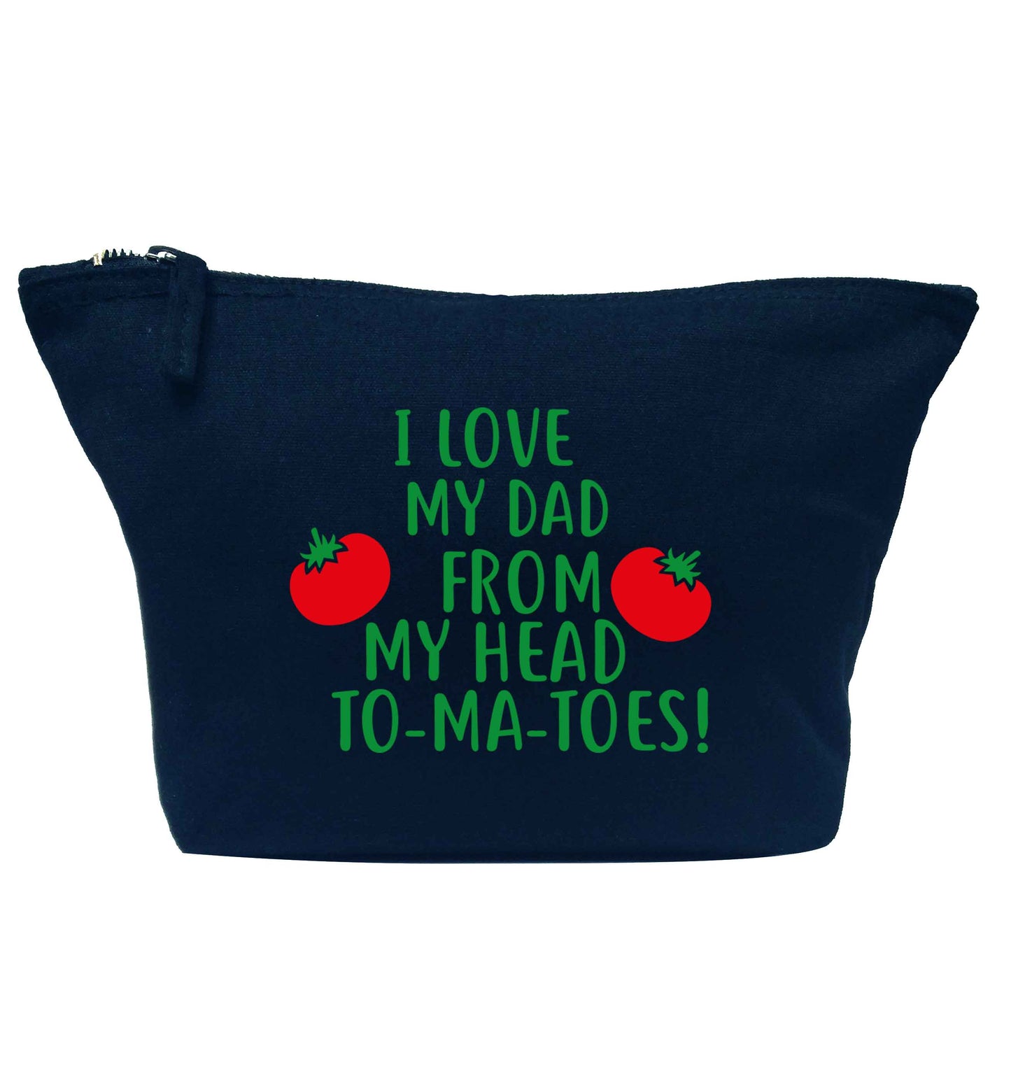 I love my dad from my head to-ma-toes navy makeup bag