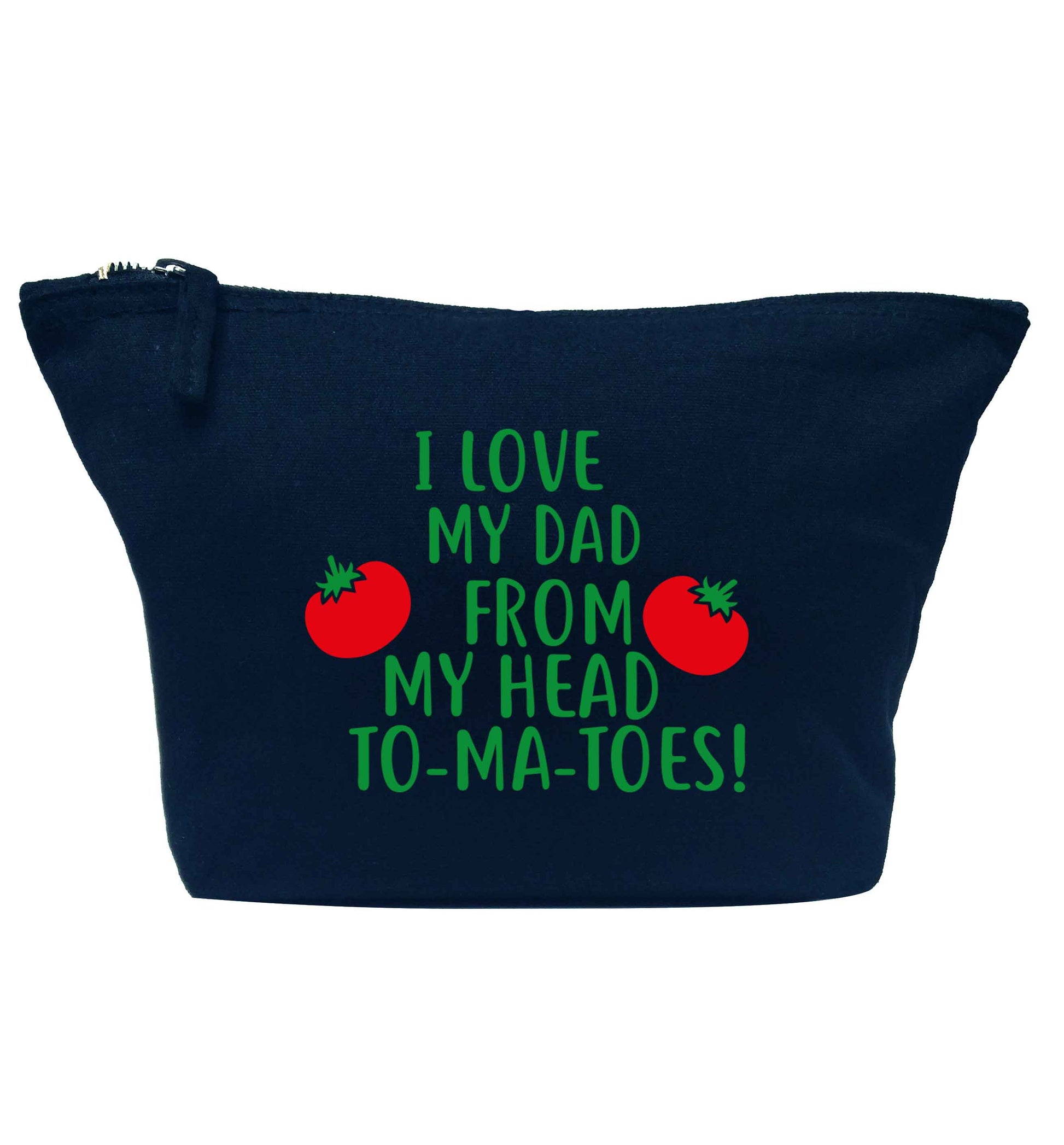 I love my dad from my head to-ma-toes navy makeup bag
