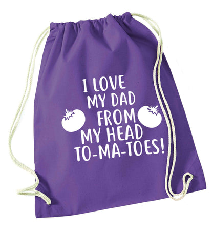 I love my dad from my head to-ma-toes purple drawstring bag