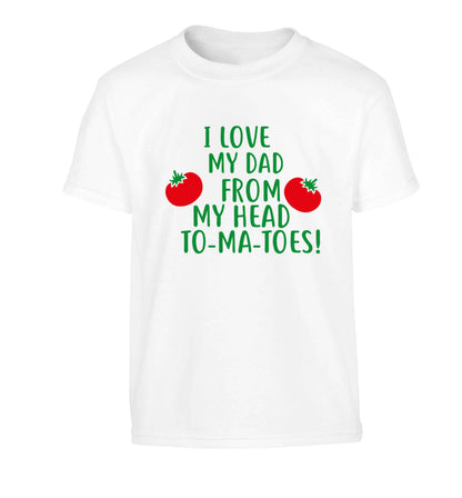I love my dad from my head to-ma-toes Children's white Tshirt 12-13 Years