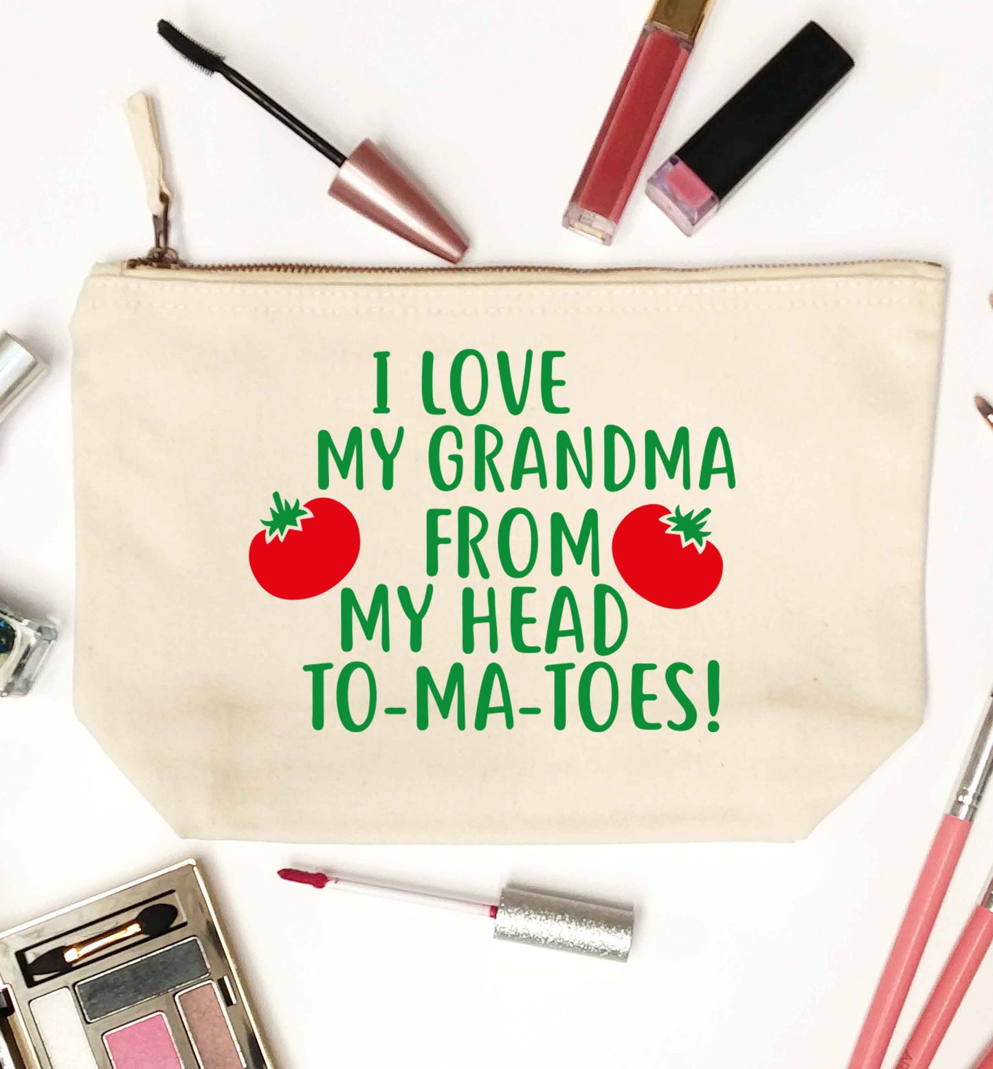 I love my grandma from my head to-ma-toes natural makeup bag