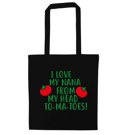 I love my nana from my head to-ma-toes black tote bag
