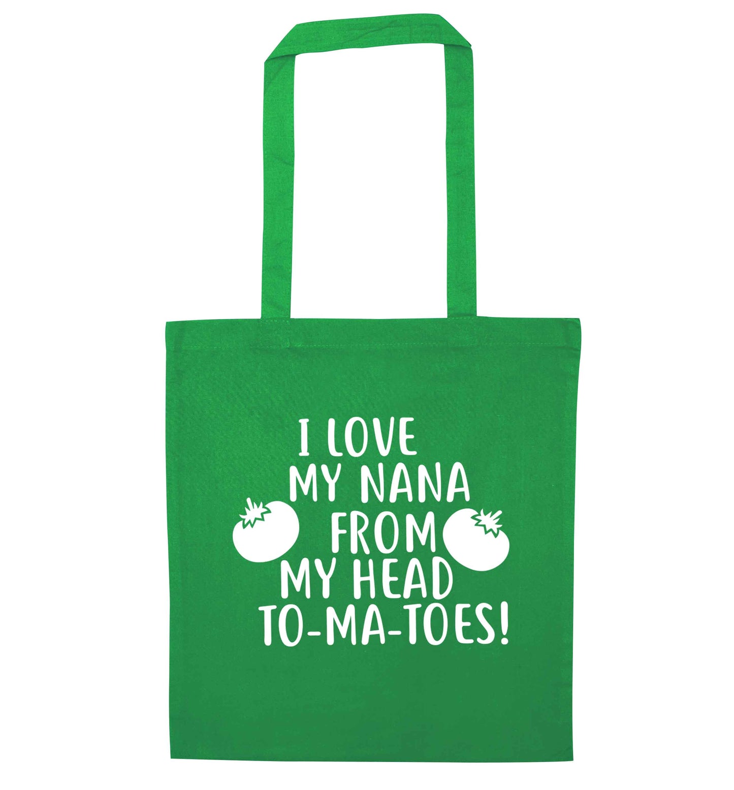 I love my nana from my head to-ma-toes green tote bag