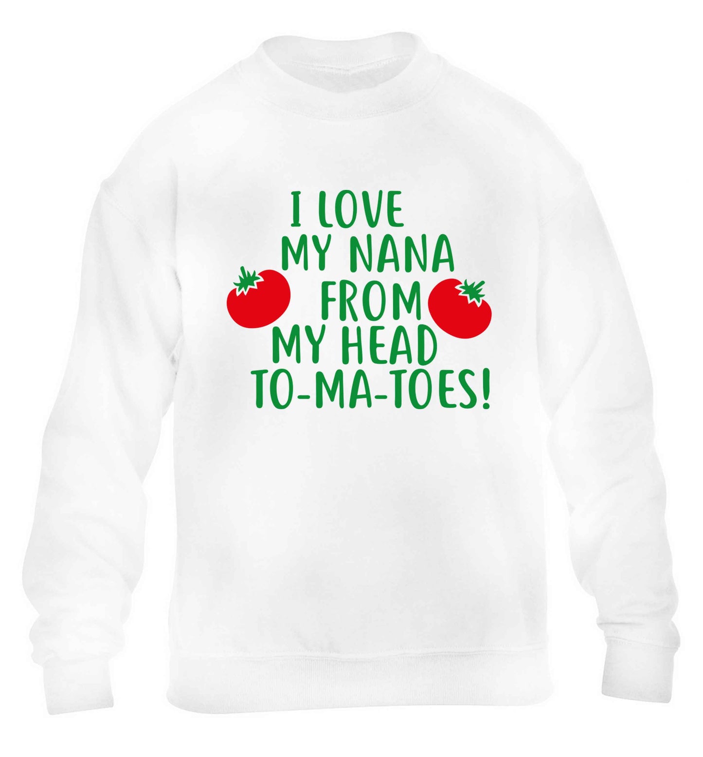 I love my nana from my head to-ma-toes children's white sweater 12-13 Years