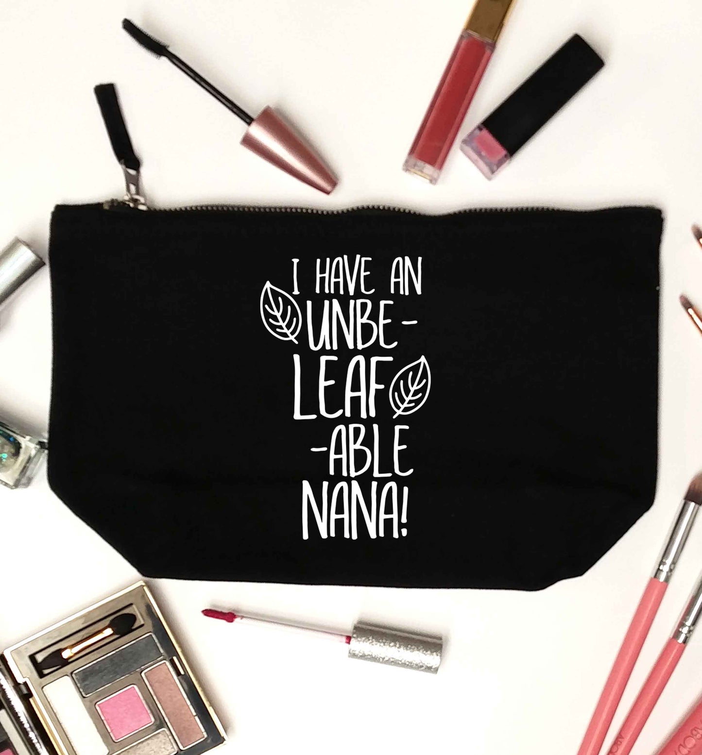 I have an unbe-leaf-able nana black makeup bag
