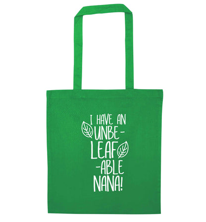 I have an unbe-leaf-able nana green tote bag