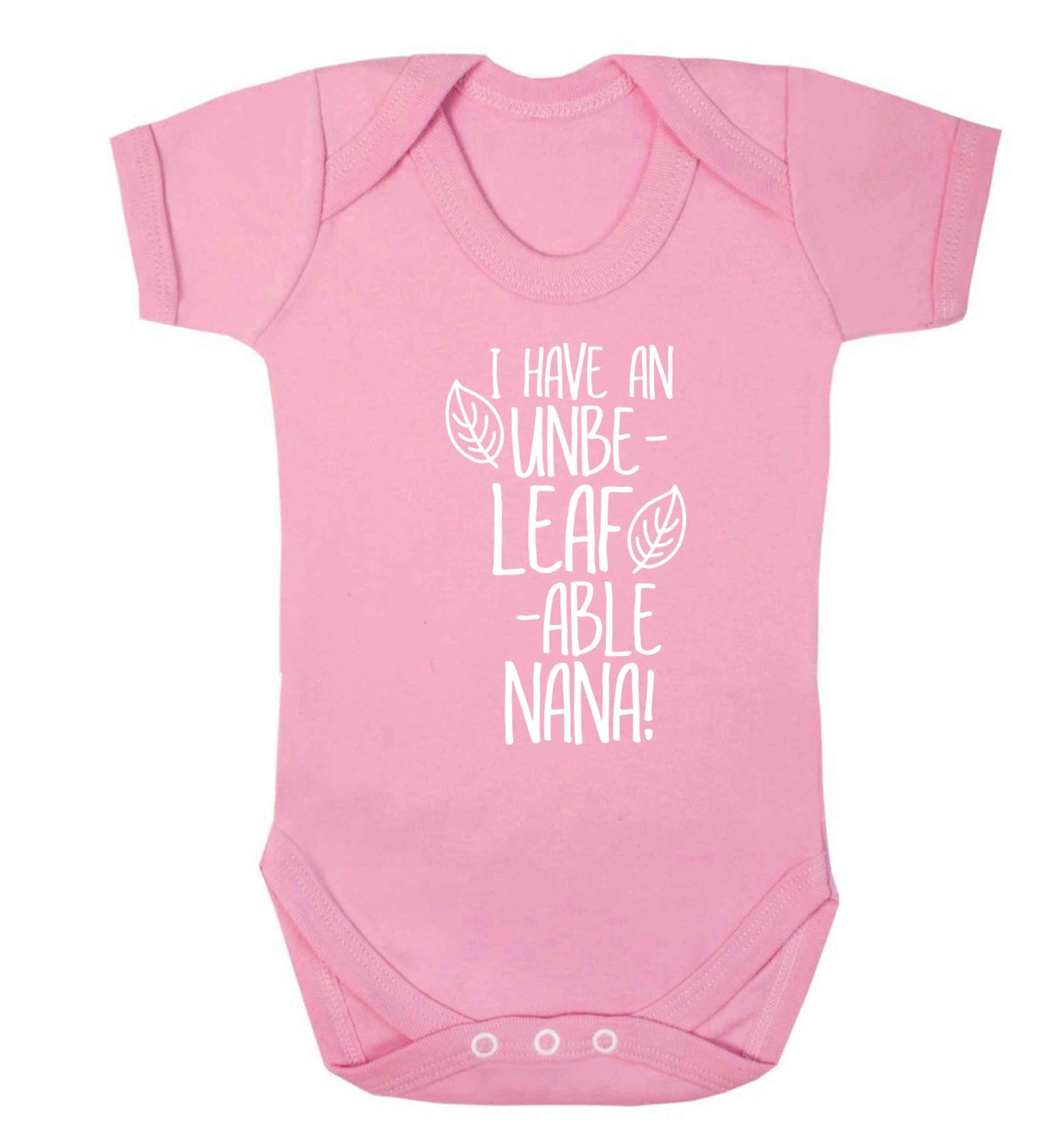 I have an unbe-leaf-able nana Baby Vest pale pink 18-24 months
