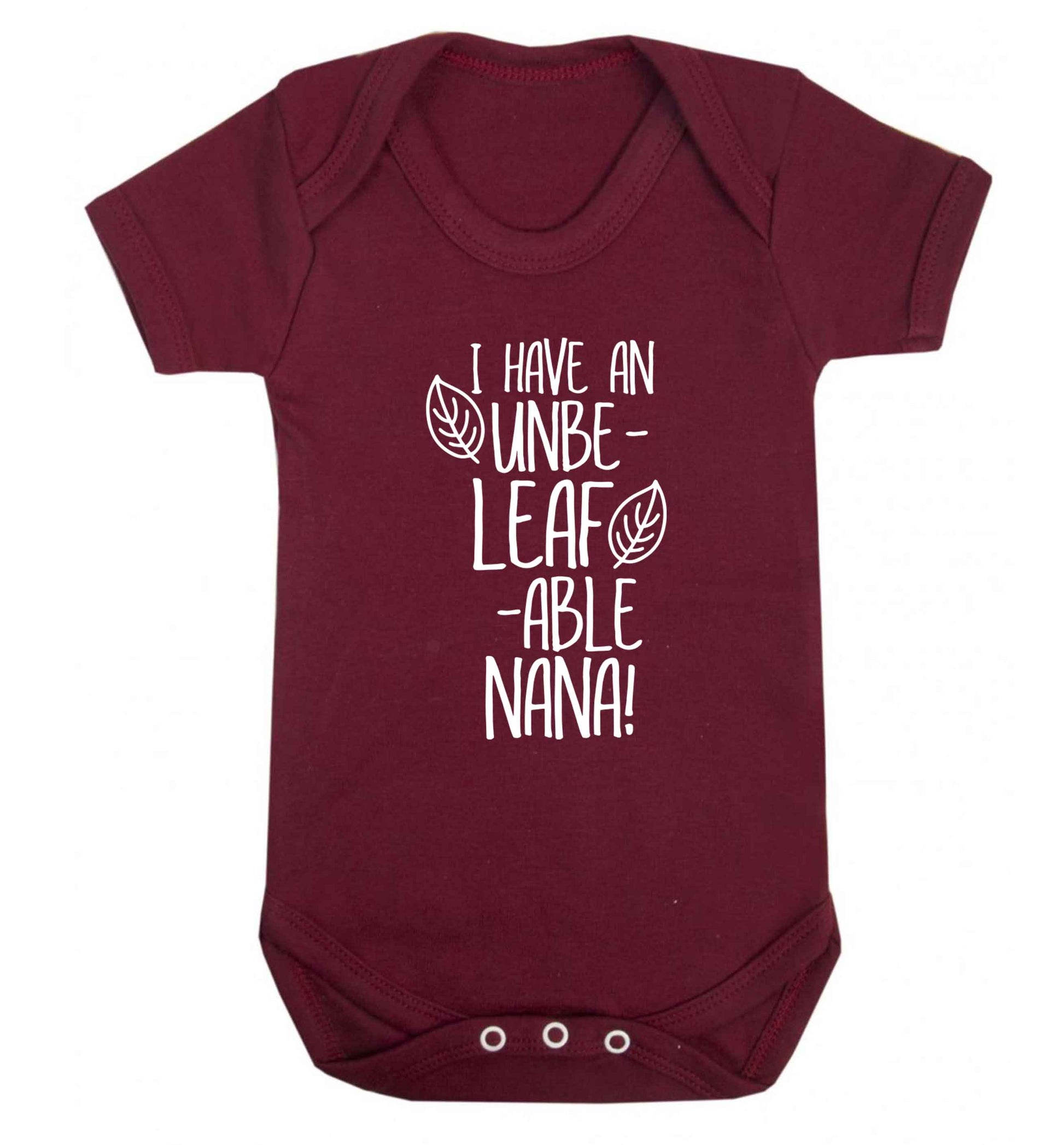 I have an unbe-leaf-able nana Baby Vest maroon 18-24 months