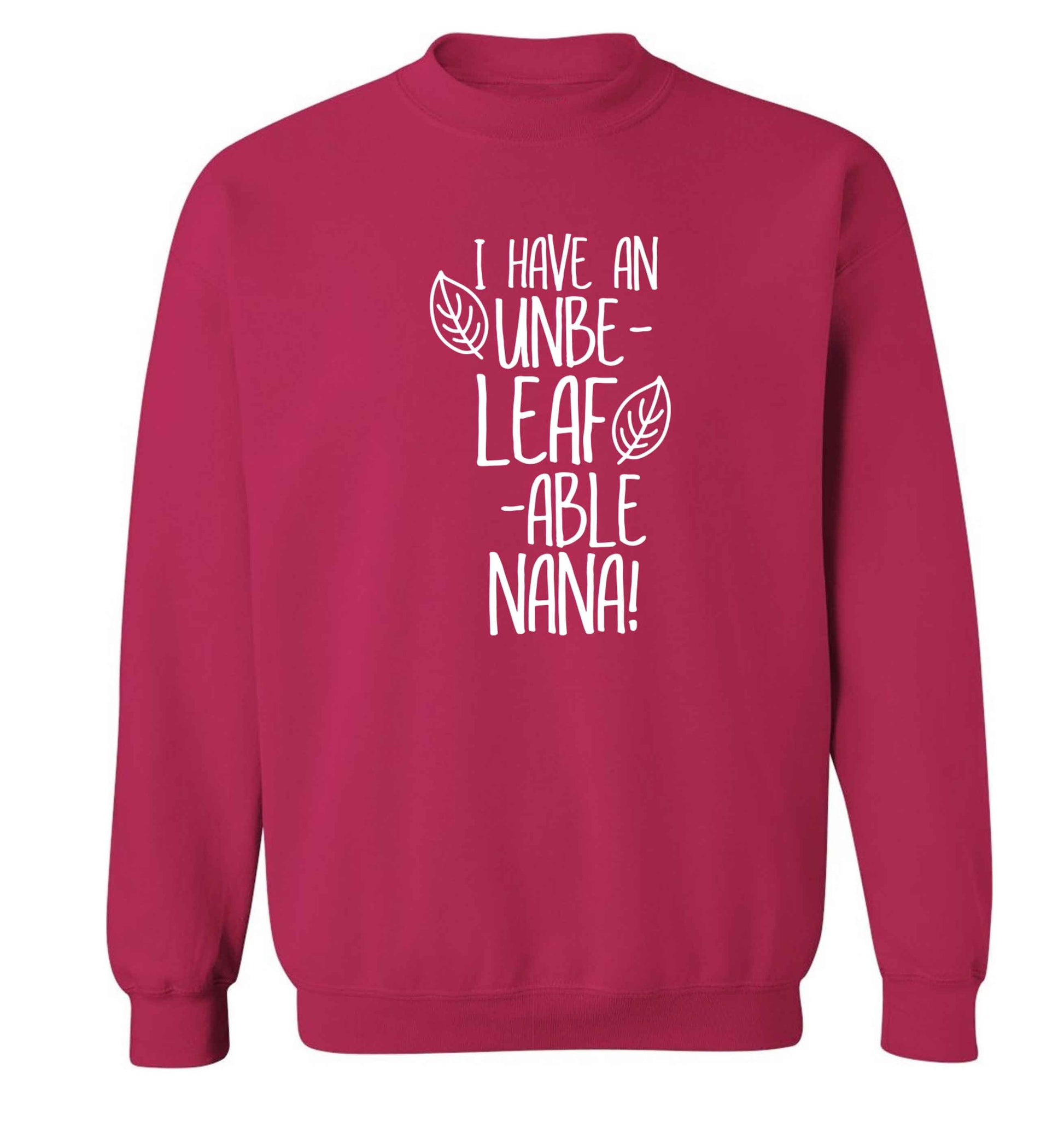 I have an unbe-leaf-able nana Adult's unisex pink Sweater 2XL