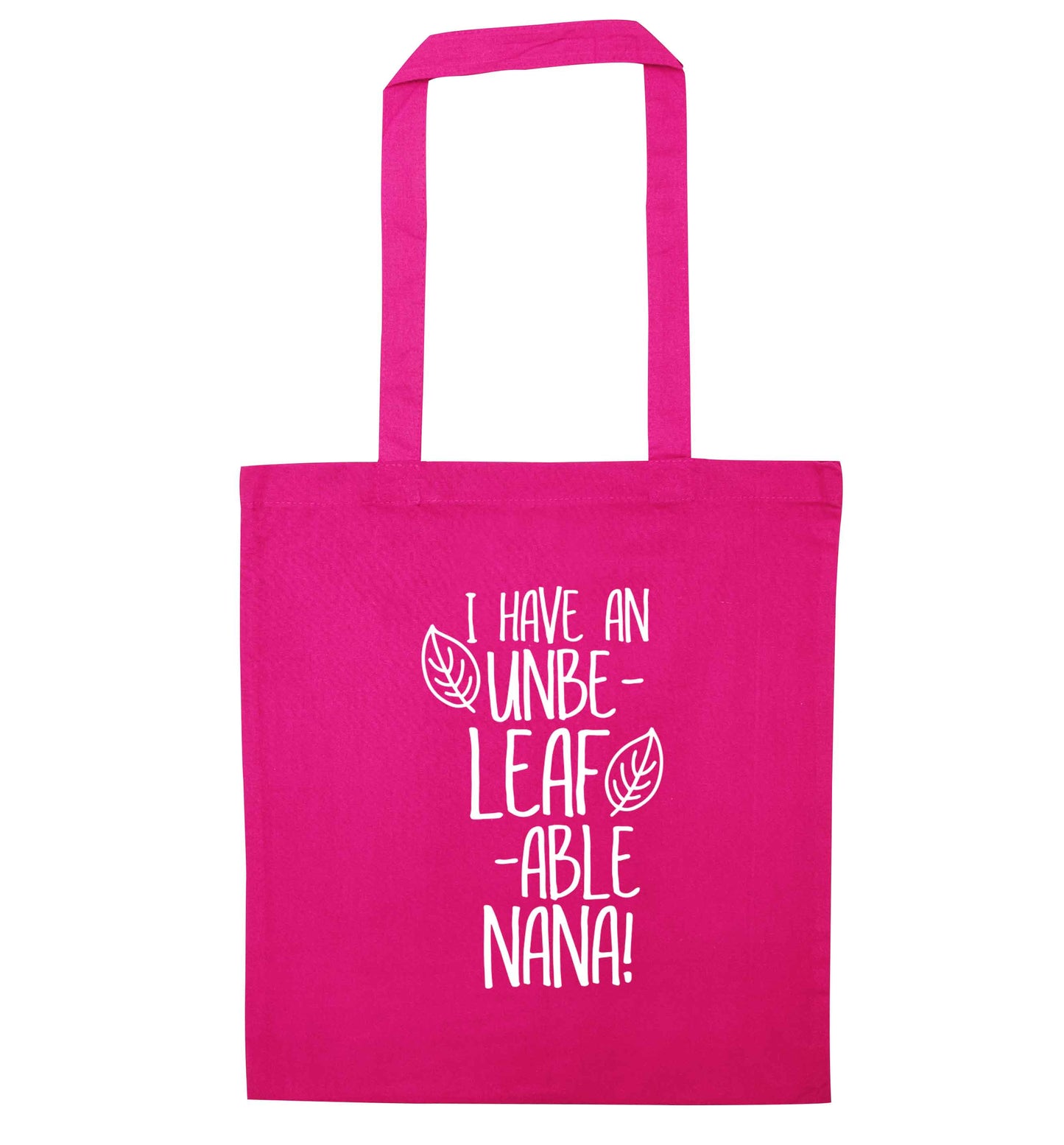 I have an unbe-leaf-able nana pink tote bag