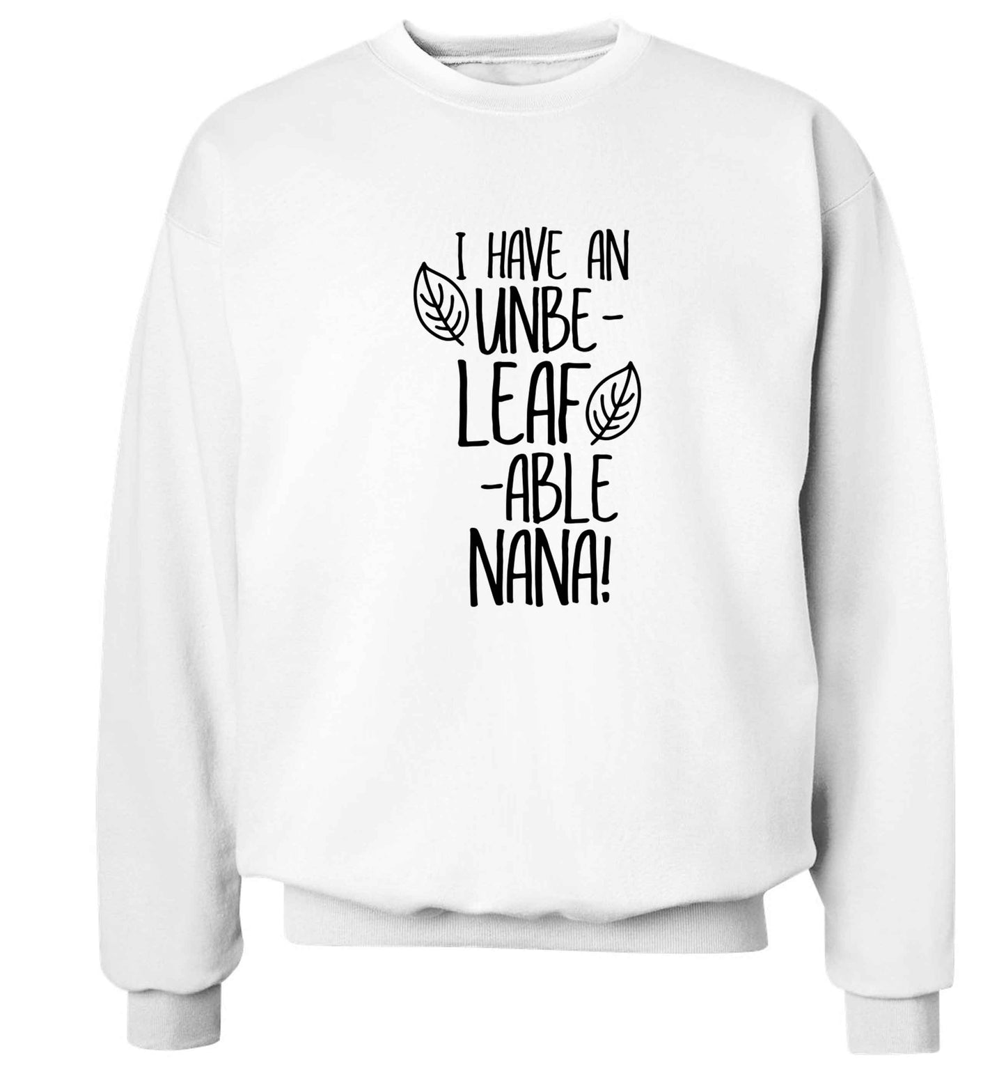 I have an unbe-leaf-able nana Adult's unisex white Sweater 2XL