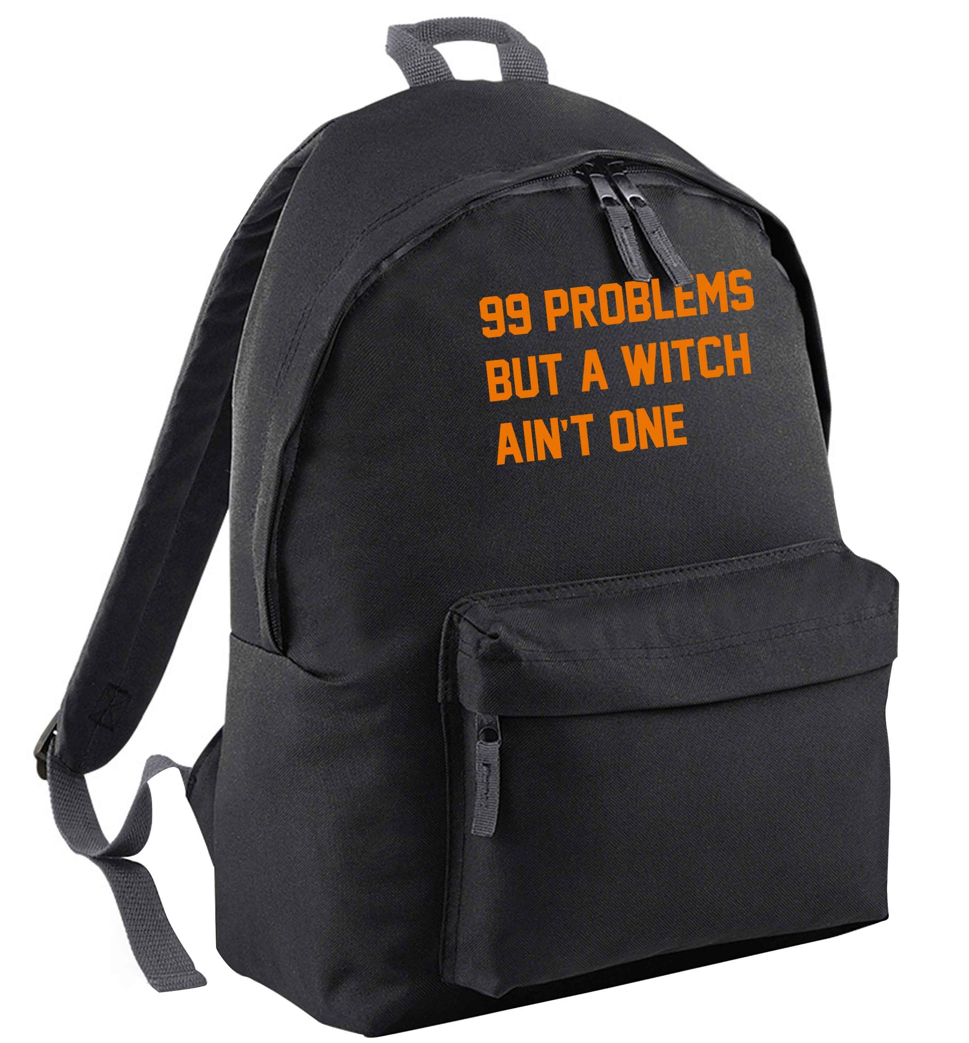 99 Problems but a witch aint one black adults backpack