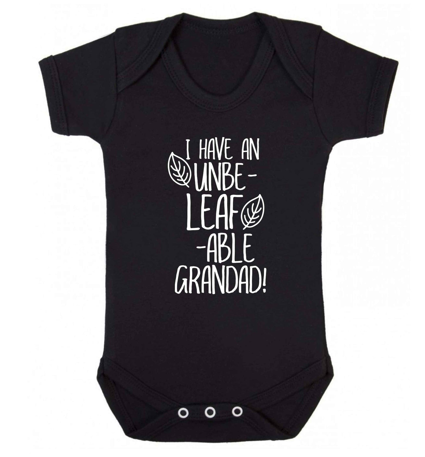 I have an unbe-leaf-able grandad Baby Vest black 18-24 months