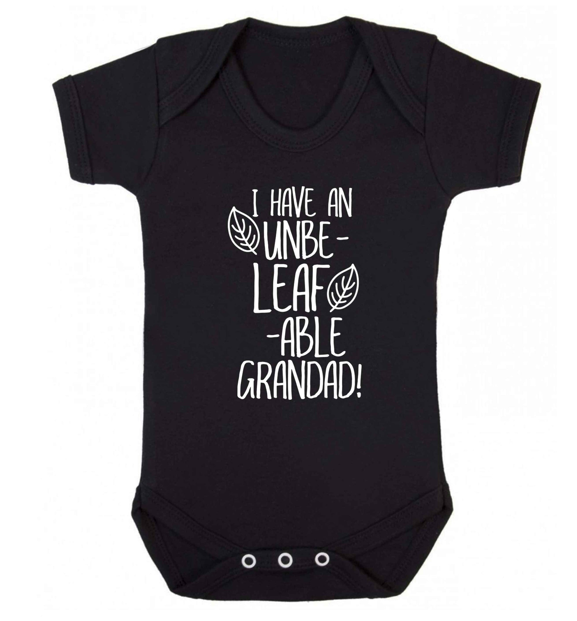 I have an unbe-leaf-able grandad Baby Vest black 18-24 months