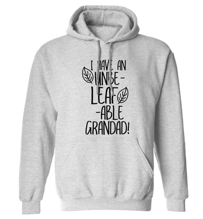 I have an unbe-leaf-able grandad adults unisex grey hoodie 2XL