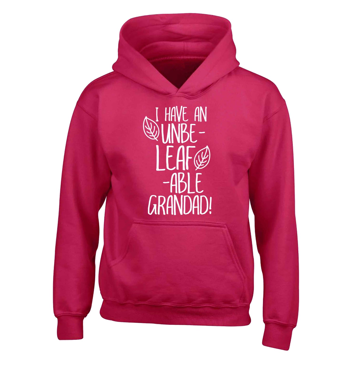 I have an unbe-leaf-able grandad children's pink hoodie 12-13 Years