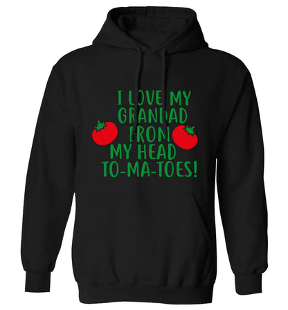 I love my grandad from my head To-Ma-Toes adults unisex black hoodie 2XL