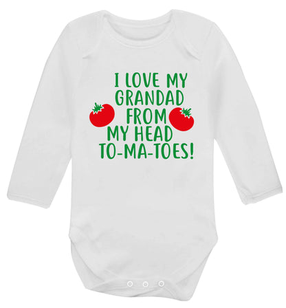 I love my grandad from my head To-Ma-Toes Baby Vest long sleeved white 6-12 months