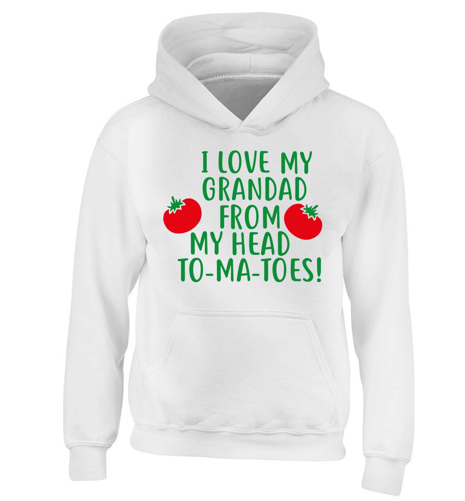 I love my grandad from my head To-Ma-Toes children's white hoodie 12-13 Years