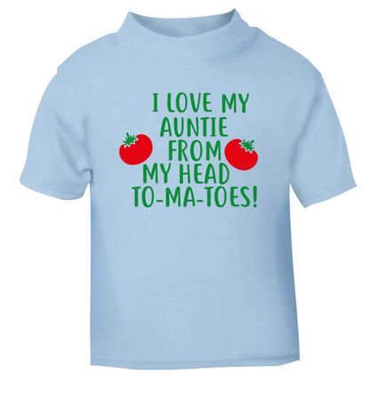 I love my auntie from my head To-Ma-Toes light blue Baby Toddler Tshirt 2 Years