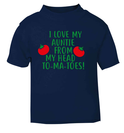 I love my auntie from my head To-Ma-Toes navy Baby Toddler Tshirt 2 Years