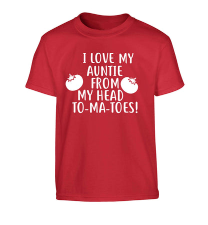 I love my auntie from my head To-Ma-Toes Children's red Tshirt 12-13 Years