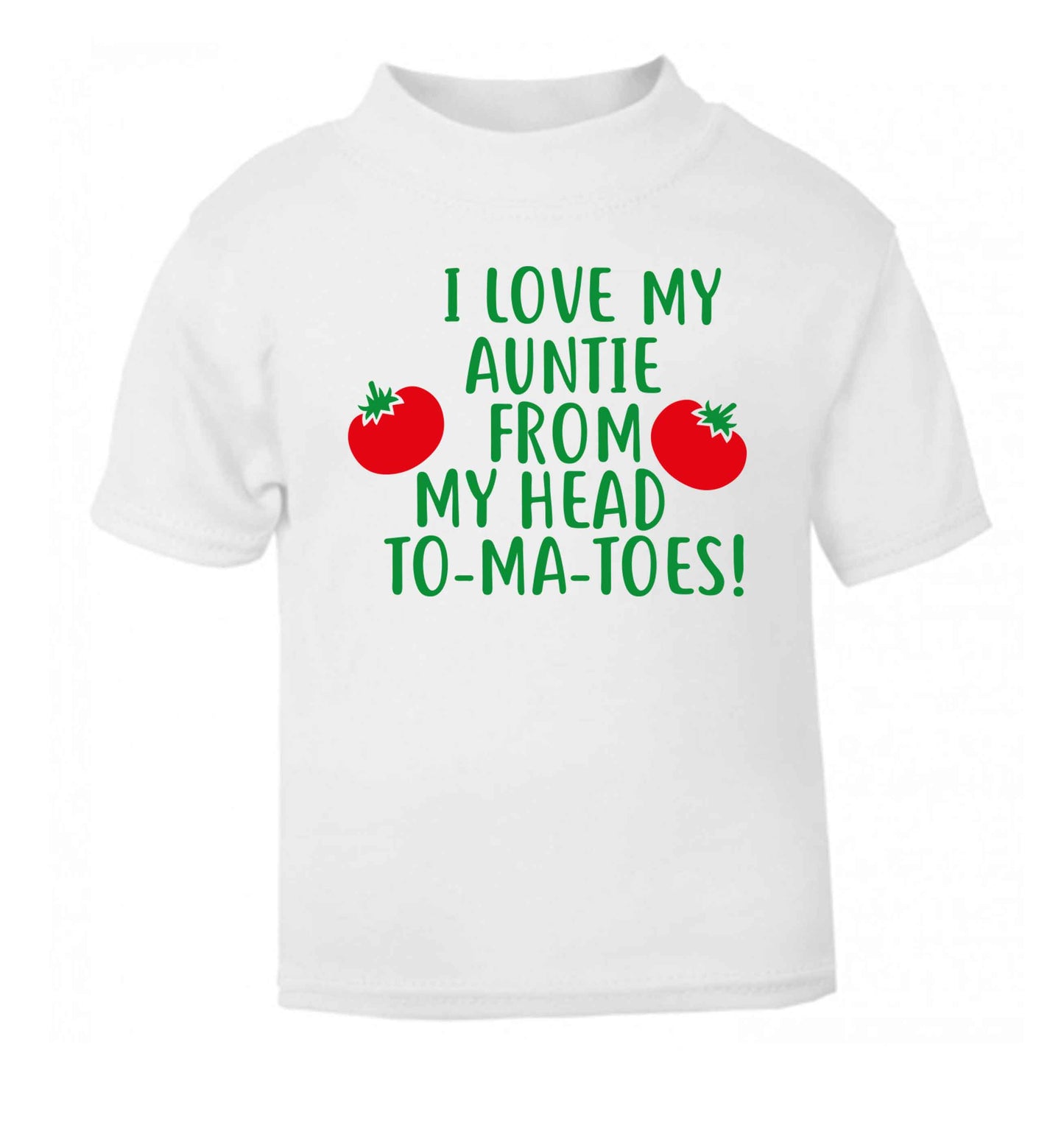 I love my auntie from my head To-Ma-Toes white Baby Toddler Tshirt 2 Years