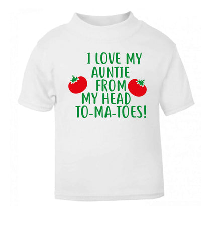 I love my auntie from my head To-Ma-Toes white Baby Toddler Tshirt 2 Years