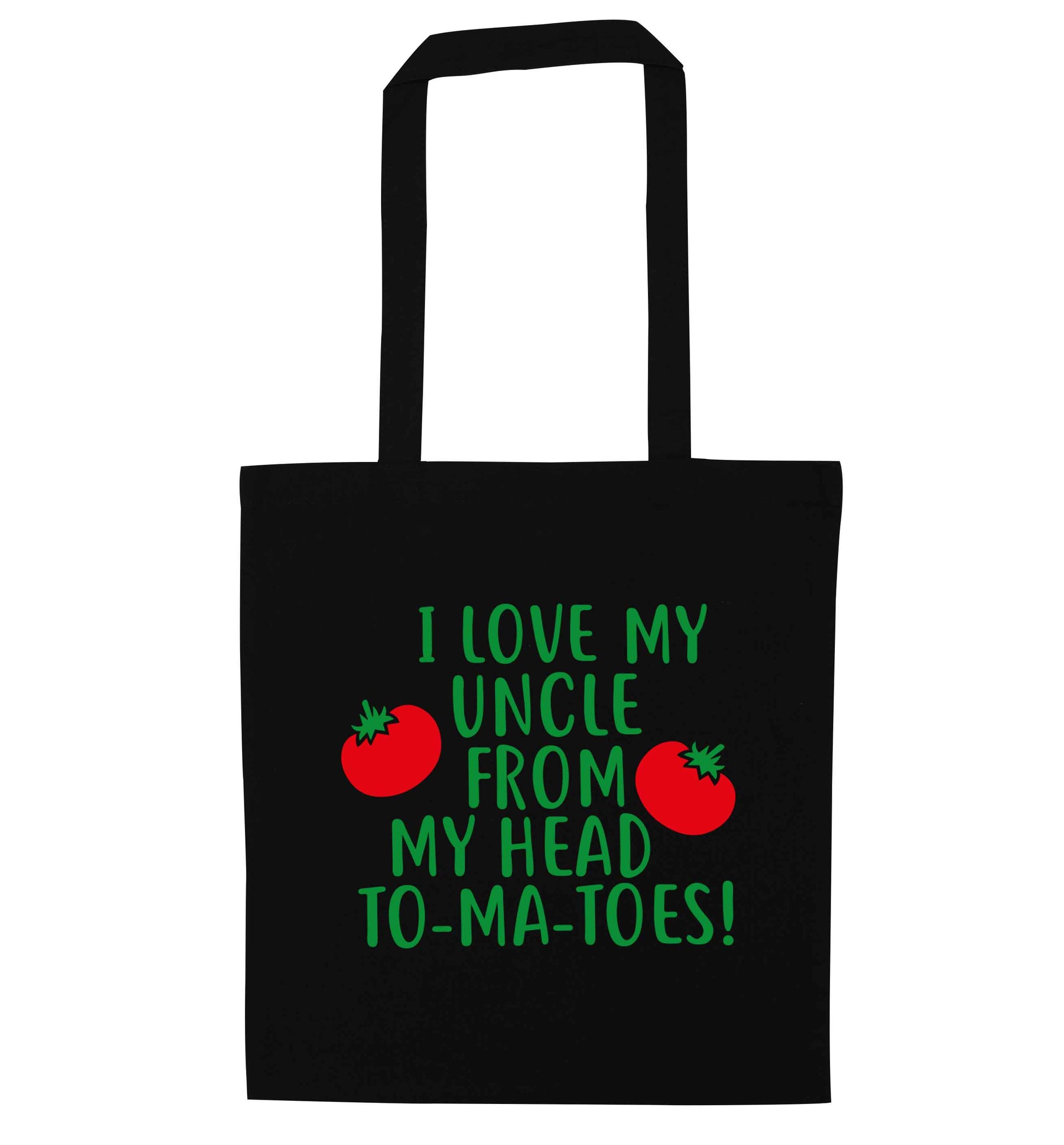 I love my uncle from my head To-Ma-Toes black tote bag