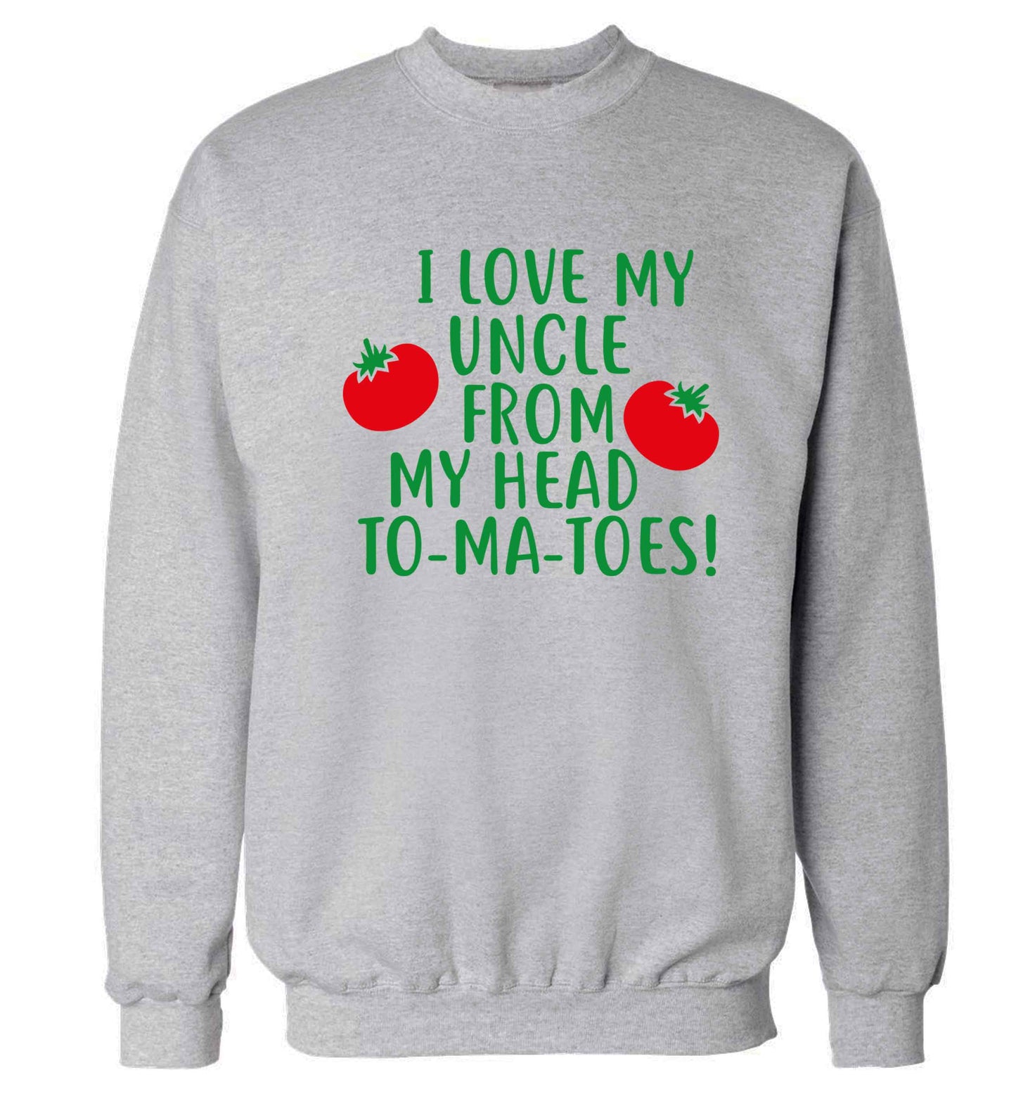 I love my uncle from my head To-Ma-Toes Adult's unisex grey Sweater 2XL
