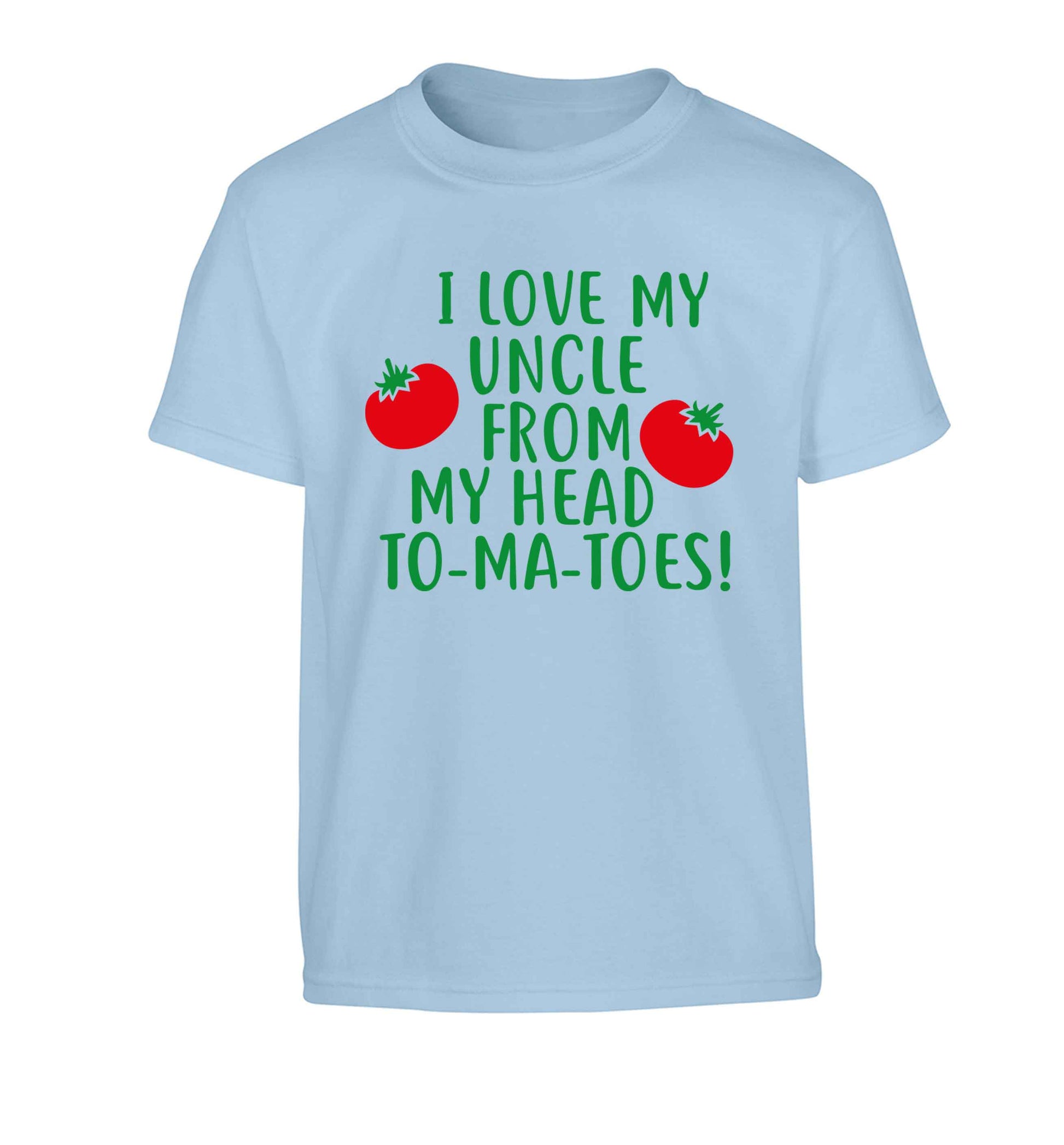 I love my uncle from my head To-Ma-Toes Children's light blue Tshirt 12-13 Years