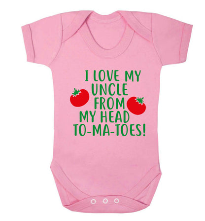 I love my uncle from my head To-Ma-Toes Baby Vest pale pink 18-24 months
