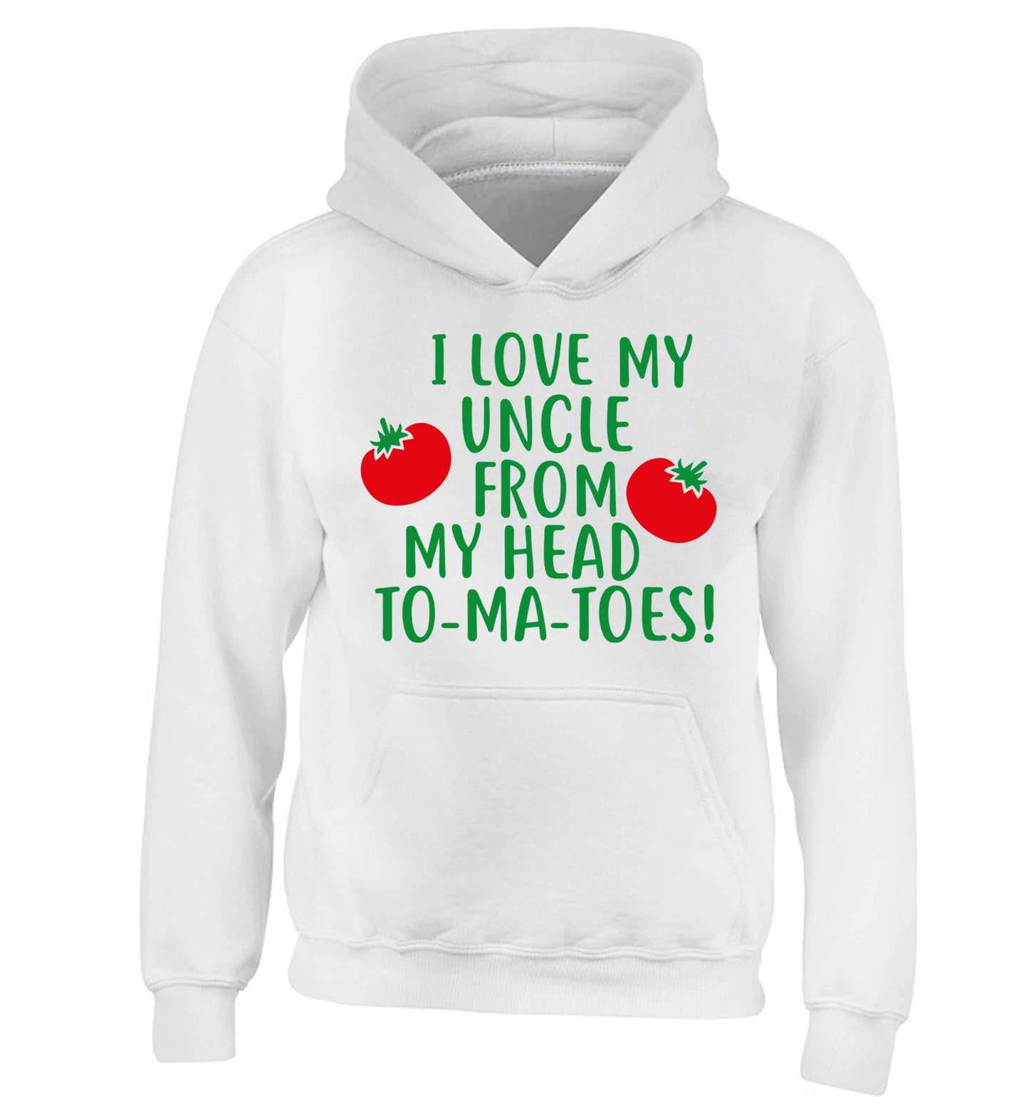 I love my uncle from my head To-Ma-Toes children's white hoodie 12-13 Years